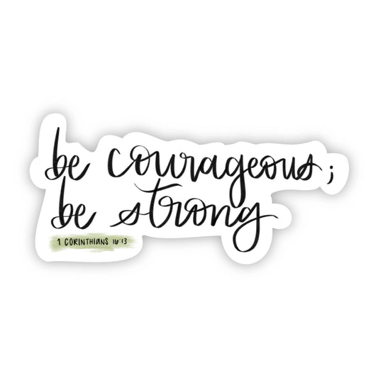 Be Courageous be Strong Faith Sticker