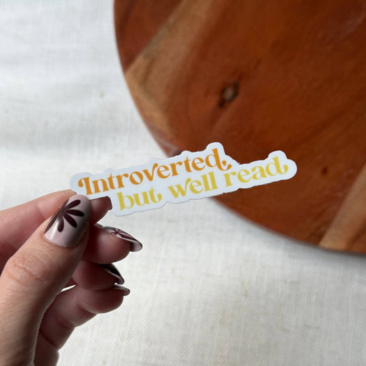 Introverted, But Well Read Bookish Text Sticker
