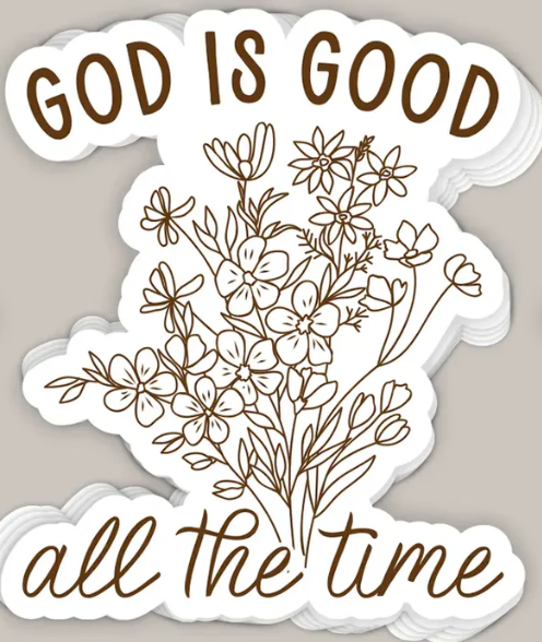 God Is Good All The Time Decal